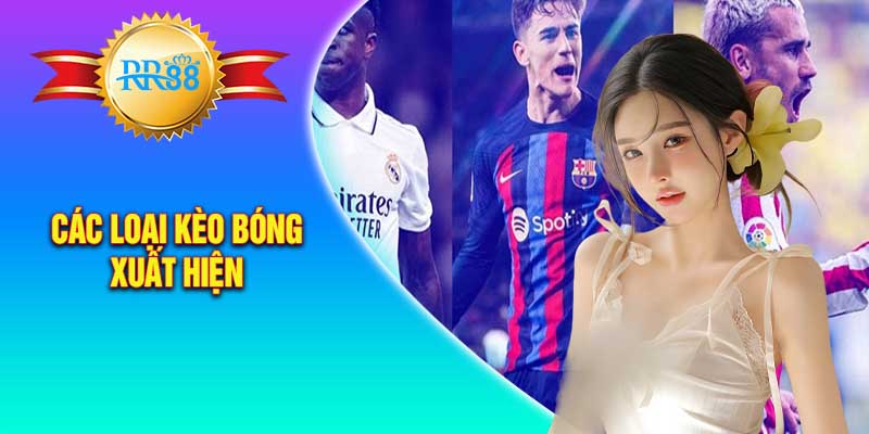 Các loại kèo bóng xuất hiện trong kèo hiệp 2