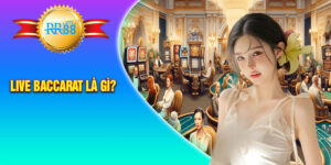 Live Baccarat - trò chơi casino hấp dẫn nhất mọi thời đại