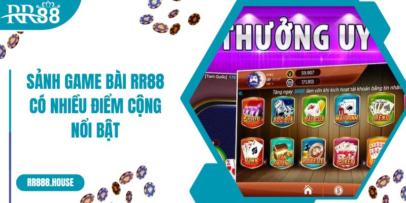 Sảnh game bài RR88 có nhiều điểm cộng nổi bật