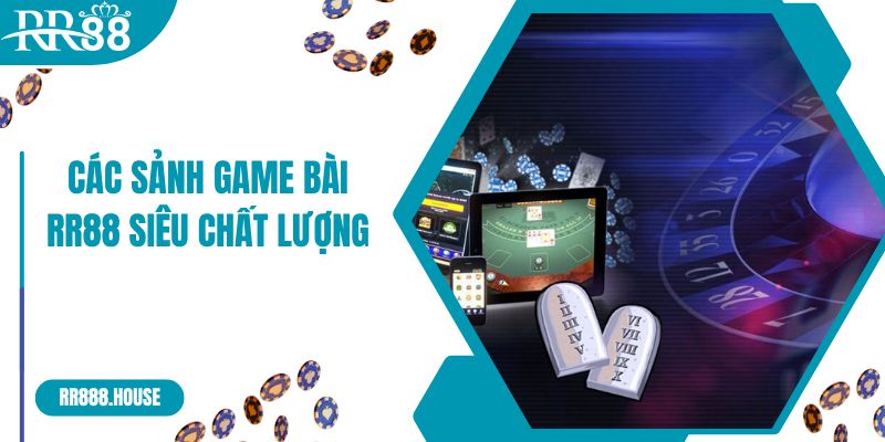 Các sảnh game bài RR88 siêu chất lượng